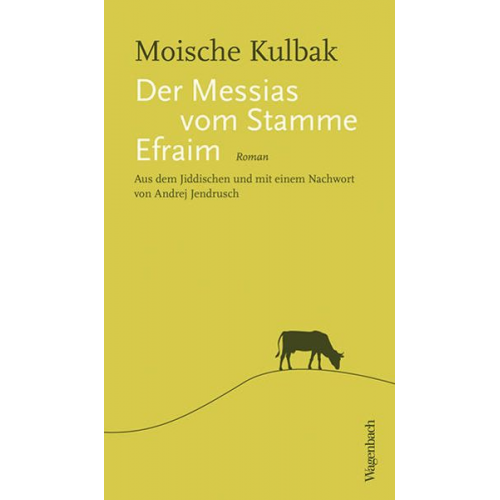 Moische Kulbak - Der Messias vom Stamme Efraim