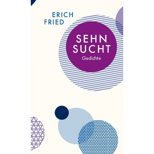 Erich Fried - Sehnsucht