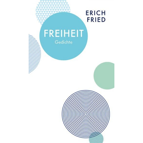 Erich Fried - Freiheit