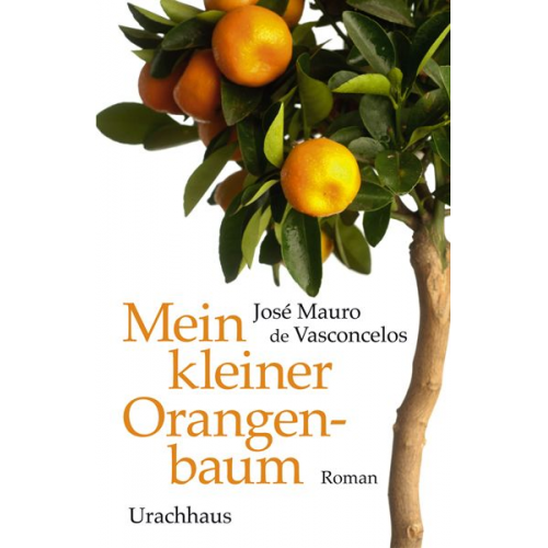 José Mauro de Vasconcelos - Mein kleiner Orangenbaum