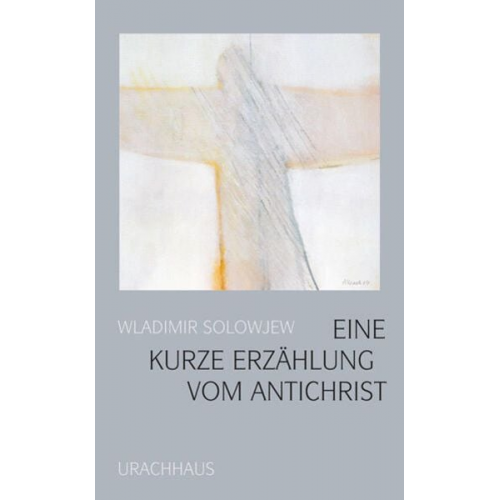 Wladimir S. Solowjew - Eine kurze Erzählung vom Antichrist