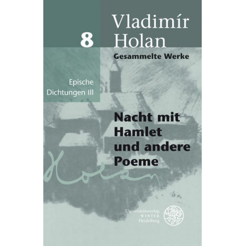Vladimír Holan - Gesammelte Werke / Epische Dichtungen III