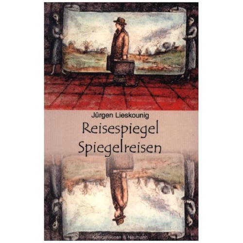 Jürgen Lieskounig - Reisespiegel /Spiegelreisen