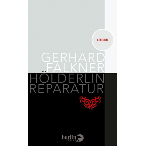 Gerhard Falkner - Hölderlin Reparatur