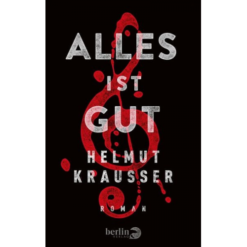 Helmut Krausser - Alles ist gut