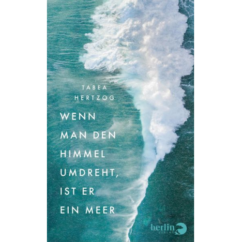 Tabea Hertzog - Wenn man den Himmel umdreht, ist er ein Meer