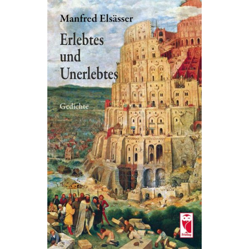 Manfred Elsässer - Erlebtes und Unerlebtes