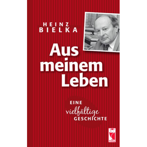 Heinz Bielka - Aus meinem Leben