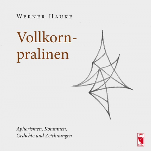 Werner Hauke - Vollkornpralinen