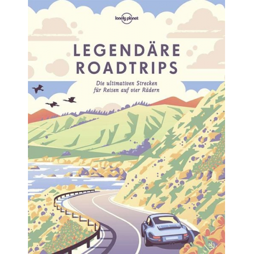 Lonely Planet Bildband Legendäre Roadtrips