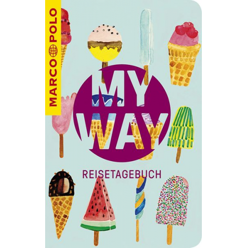 Ralf Christofori - MARCO POLO My Way Reisetagebuch Eis