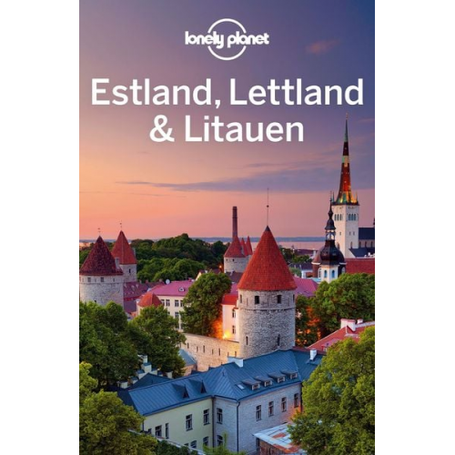 Anna Kaminski Hugh McNaughtan Ryan Ver Berkmoes - LONELY PLANET Reiseführer Estland, Lettland & Litauen