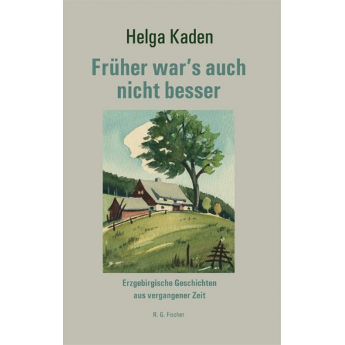 Helga Kaden - Früher war's auch nicht besser