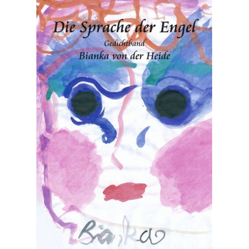 Bianka der Heide - Die Sprache der Engel