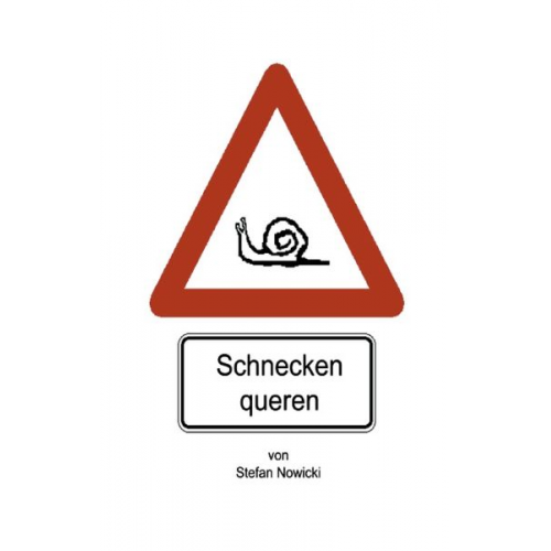 Stefan Nowicki - Schnecken queren