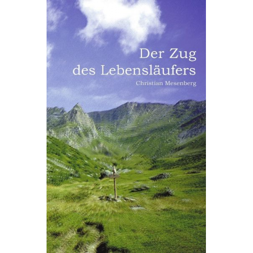 Christian Mesenberg - Der Zug des Lebensläufers