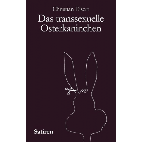 Christian Eisert - Das transsexuelle Osterkaninchen