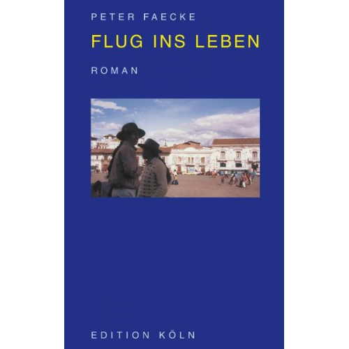 Peter Faecke - Flug ins Leben