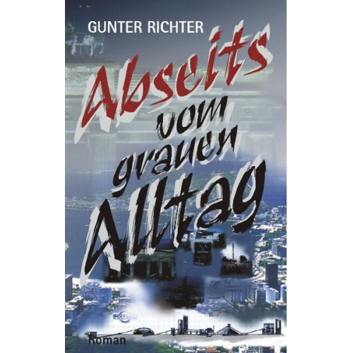 Gunter Richter - Abseits vom grauen Alltag