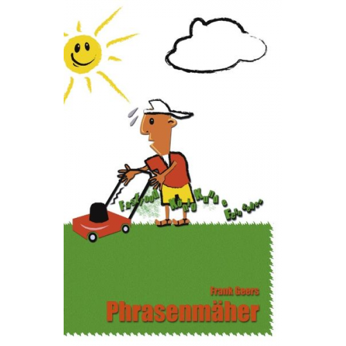 Frank Geers - Phrasenmäher