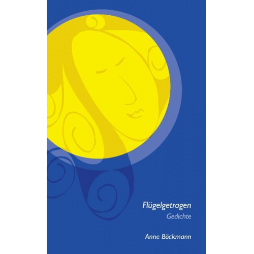 Anne Böckmann - Flügelgetragen