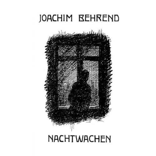 Joachim Behrend - Nachtwachen