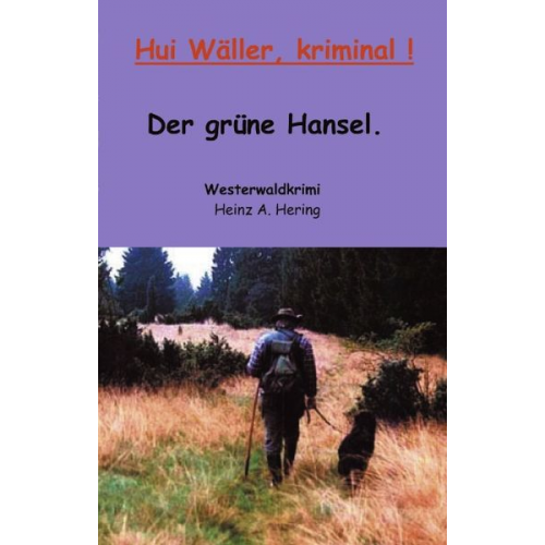 Heinz A. Hering - Hui wäller Kriminal