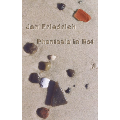 Jan Friedrich - Phantasie in Rot