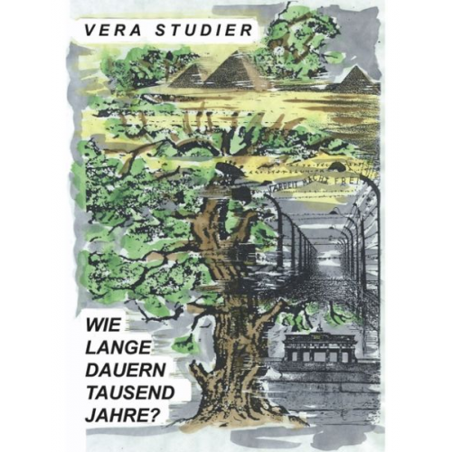 Vera Studier - Wie lange dauern tausend Jahre?