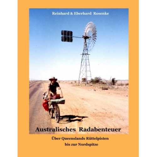 Eberhard Rosenke Reinhard Rosenke - Australisches Radabenteuer