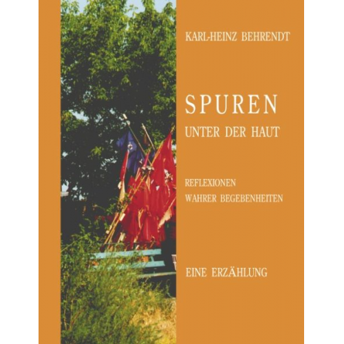 Karl H. Behrendt - Spuren unter der Haut