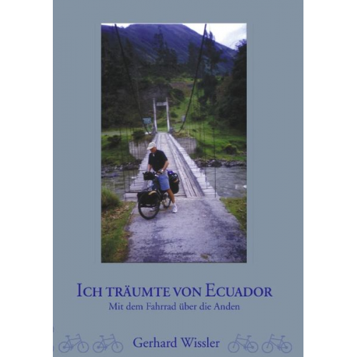 Gerhard Wissler - Ich träumte von Ecuador