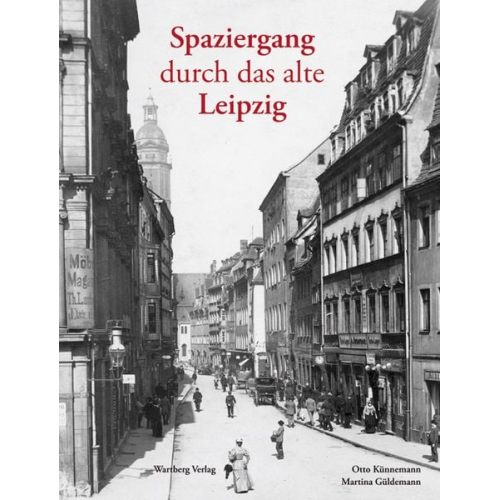 Otto Künnemann Martina Güldemann - Spaziergang durch das alte Leipzig