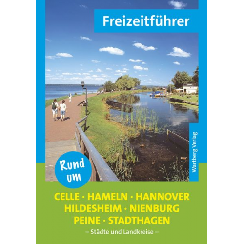 Knut Diers - Rund um Celle, Hameln, Hannover, Hildesheim, Nienburg, Peine, Stadthagen - Freizeitführer