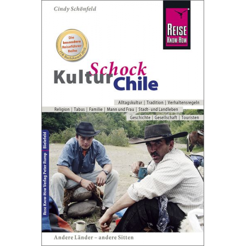 Cindy Schönfeld - Reise Know-How KulturSchock Chile