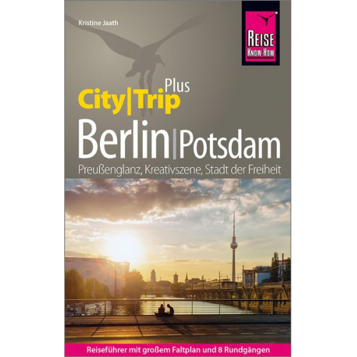 Kristine Jaath - Reise Know-How Reiseführer Berlin mit Potsdam (CityTrip PLUS)