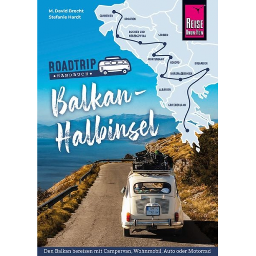 M. David Brecht Stefanie Hardt - Reise Know-How Roadtrip Handbuch Balkan-Halbinsel