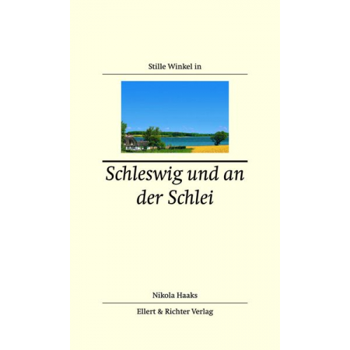 Nikola Haaks - Stille Winkel in Schleswig und an der Schlei