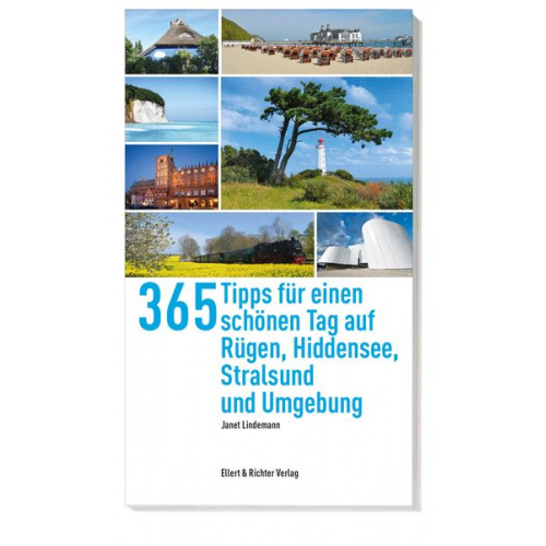 Janet Lindemann - 365 Tipps für einen schönen Tag auf Rügen,Hiddensee, Stralsund und Umgebung