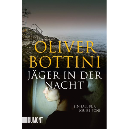 Oliver Bottini - Jäger in der Nacht / Louise Bonì Band 4