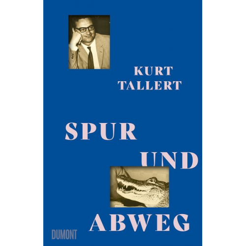 Kurt Tallert - Spur und Abweg