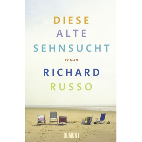 Richard Russo - Diese alte Sehnsucht