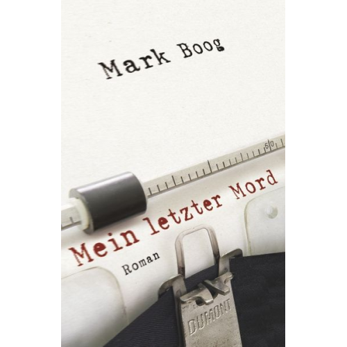 Mark Boog - Mein letzter Mord