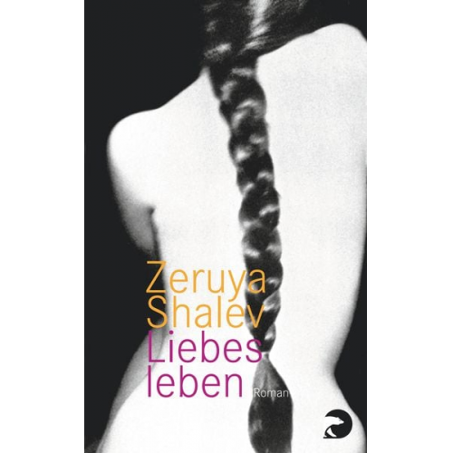 Zeruya Shalev - Liebesleben