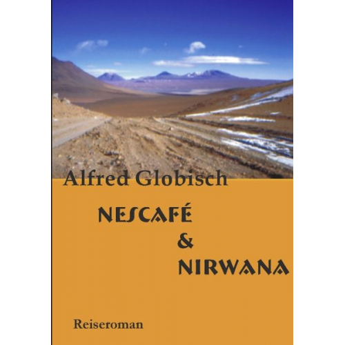 Alfred Globisch - Nescafe und Nirwana