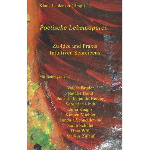 Klaus Leidecker - Poetische Lebensspuren