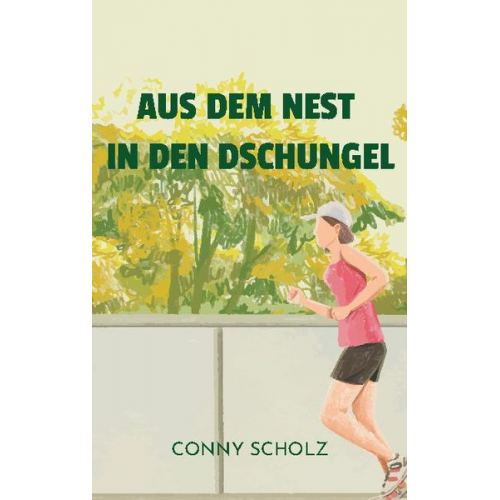 Conny Scholz - Aus dem Nest in den Dschungel