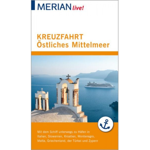 Klaus Bötig - MERIAN live! Reiseführer Kreuzfahrt Östliches Mittelmeer