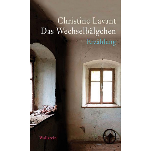 Christine Lavant - Das Wechselbälgchen