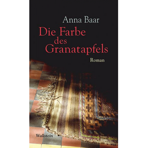 Anna Baar - Die Farbe des Granatapfels